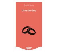 Una de dos (Novela) / One Out of Two (A Novel)