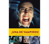 ¡Una de vampiros! Cine y series de colmillos, sangre y crucifijos | Juan Luis Martínez Sánchez, Luis Miguel Carmona
