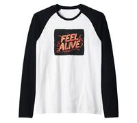 Una declaración genial para aquellos que se sienten vivos Camiseta Manga Raglan