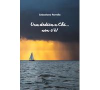 Una dedica a Chi...non c'è!