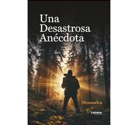 Una desastrosa anécdota: 1 (Fantasía)