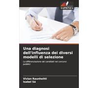 Una diagnosi dell'influenza dei diversi modelli di selezione: La differenziazione dei candidati nei concorsi pubblici