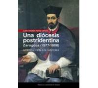 Una Diócesis Postridentina: Zaragoza (1577-1808)