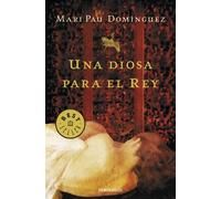 Una diosa para el rey | Mari Pau Domínguez