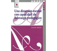 UNA DIRECCIÓN ESCOLAR CON CAPACIDAD DE LIDERAZGO PEDAGÓGICO (Aula Abierta)