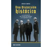 Una Distorsion Historica: La Manipulacion Del Tratado De Versalles Y E