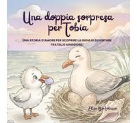 Una doppia sorpresa per Tobia (Le avventure di Tobia)
