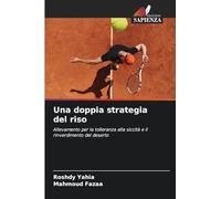 Una doppia strategia del riso: Allevamento per la tolleranza alla siccità e il rinverdimento del deserto