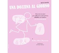 Una dozzina al giorno (dozen a day). Minibook (Didattica musicale)