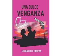 UNA DULCE VENGANZA