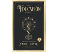 Una Educación Mortal: Primera lección de Escolomancia (Umbriel narrativa)