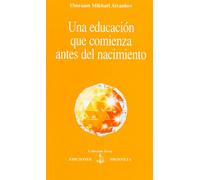 Una educación que comienza antes del nacimiento | Omraam Mikhaël Aïvanhov