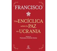 Una encíclica sobre la paz en Ucrania (NO FICCIÓN)