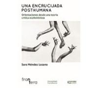 Una Encrucijada Posthumana: