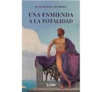 UNA ENMIENDA A LA TOTALIDAD: El pensamiento tradicional contra las ideologías modernas