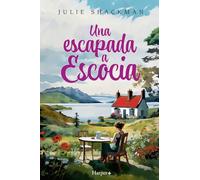 Una escapada a Escocia: La novela más conmovedora y reconfortante del año. (HARPER +)
