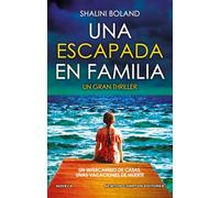 Una escapada en familia. Más de 2 millones de ejemplares vendidos. Bestseller en el Reino Unido. (NC Thriller)