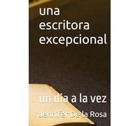 una escritora excepcional: un dia a la vez