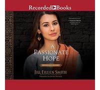 Una esperanza apasionada: la historia de Hannah (Las hijas de la tierra prometida)