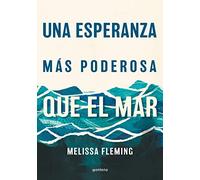 Una esperanza más poderosa que el mar (Montena)