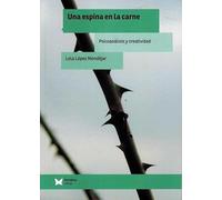 Una espina en la carne: Psicoanálisis y creatividad