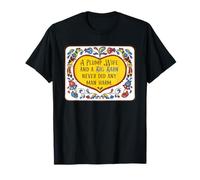 Una Esposa regordeta y un Granero Grande Nunca hicieron daño a ningún Hombre Camiseta