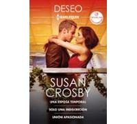 Una Esposa Temporal - Solo Una Indiscreción - Unión Apasionada (ebook)