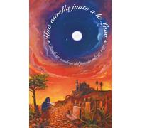 Una estrella junto a la Luna: Donde las sombras del pasado cobran vida
