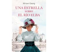 Una estrella sobre el río Elba: 1 (Espasa Narrativa)