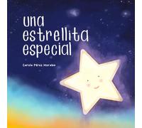 Una Estrellita Especial: Cuento infantil Ilustrado (El día que conocí a mis padres)