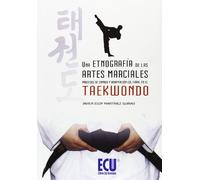 Una etnografía de las artes marciales: Procesos de cambio y adaptación cultural en el taekwondo