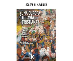 ¿Una Europa todavía cristiana?: Y otros ensayos sobre Estado e Iglesia: 165 (Nuevo Ensayo)