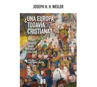 ¿Una Europa todavía cristiana? Y otros ensayos sobre Estado e Iglesia | Joseph H. H. Weiler