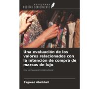 Una evaluación de los valores relacionados con la intención de compra de marcas de lujo: Una comparación intercultural