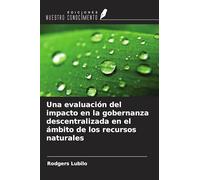 Una evaluación del impacto en la gobernanza descentralizada en el ámbito de los recursos naturales