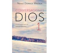 Una experiencia extraordinaria (Conversaciones con Dios 1): Una experiencia extraordinaria (Crecimiento personal)