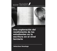 Una exploración del rendimiento de los estudiantes en la escritura en el nivel terciario