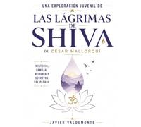 Una exploración juvenil de Las lágrimas de Shiva de César Mallorquí: misterio, familia, memoria y secretos del pasado