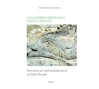 Una extra-ordinaria singularidad: Itinerarios de espiritualidad laical en Pedro Poveda: 88 (Fuera de Colección)