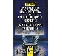 Una famiglia quasi perfetta-Un delitto quasi perfetto-Una casa troppo tranquilla (SuperInsuperabili)