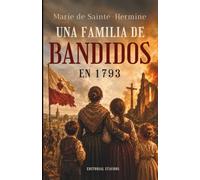 Una familia de bandidos en 1793: Haz lo que debes; suceda lo que suceda