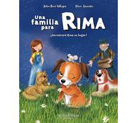 Una familia para Rima: Cuento infantil para crear conciencia respecto al bienestar animal en niños a partir de 5 años. (Amor por los animales)