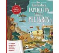 Una fantástica expedición llena de peligros: 1 (Elige tu propia historia)
