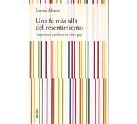 Una fe más allá del resentimiento: Fragmentos católicos en clave gay (fuera de colección)