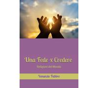 Una Fede x Credere: Religioni del Mondo