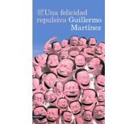 Una Felicidad Repulsiva