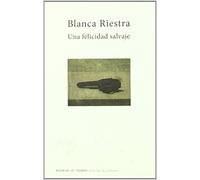 Una felicidad salvaje (Poesía)