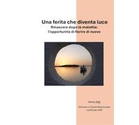 Una ferita che diventa luce