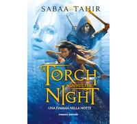 Una fiamma nella notte. A torch against the night. An ember in the ashes (Vol. 2) (Young adult)
