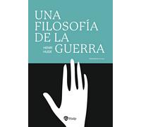 Una filosofía de la guerra | Henri Hude